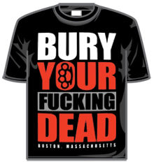 BURY YOUR DEAD - BURY UR FUCKING D